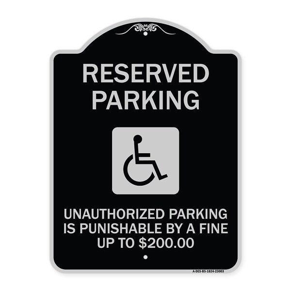 Reserved Parking Unauthorized Parking Is Punishable by A Fine Up to $200, A-DES-BS-1824-23003